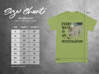 Every Walk Is An Investigation T-Shirt