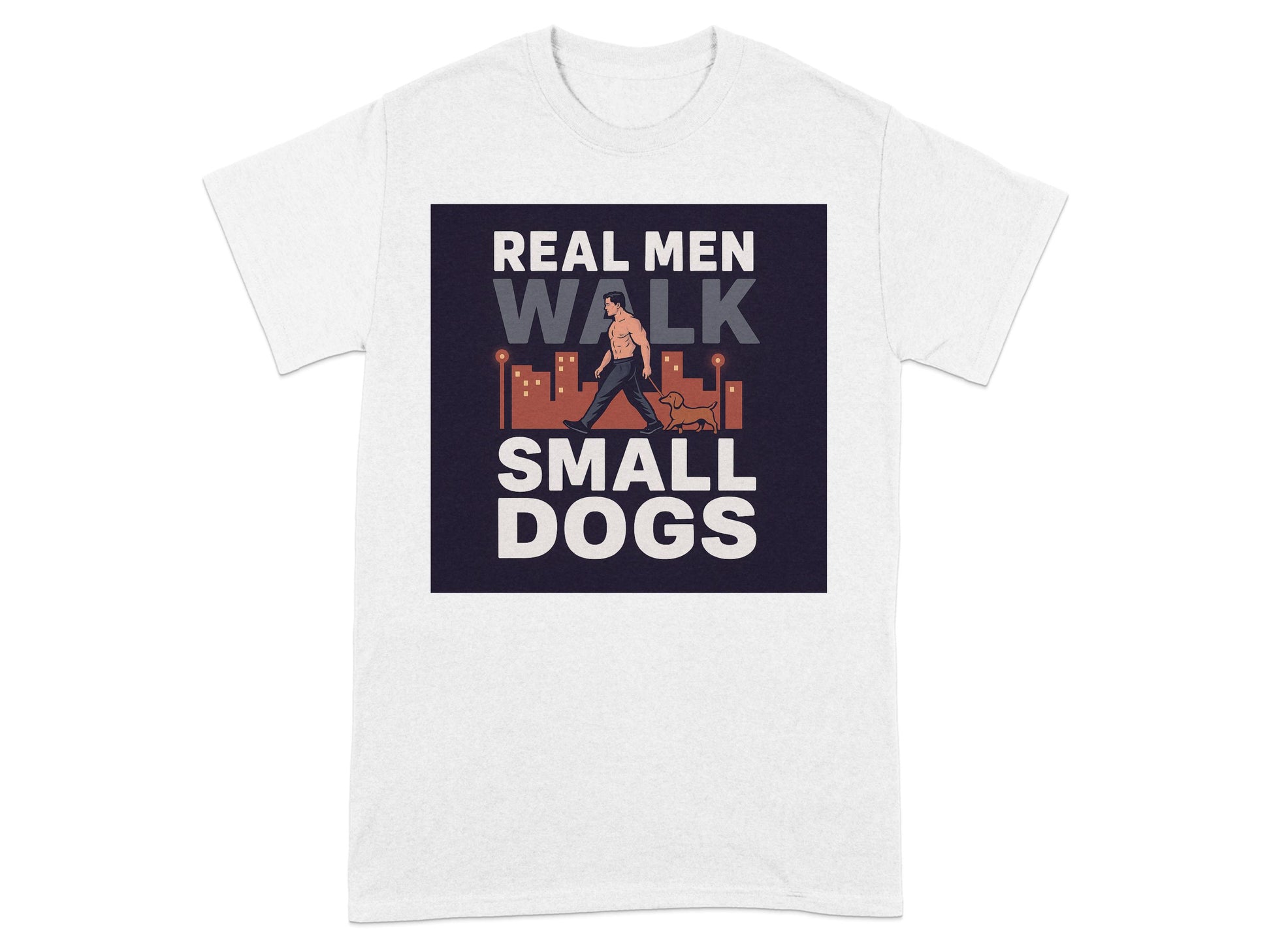 Real Men Walk Small Dogs Funny Graphic T-shirt product