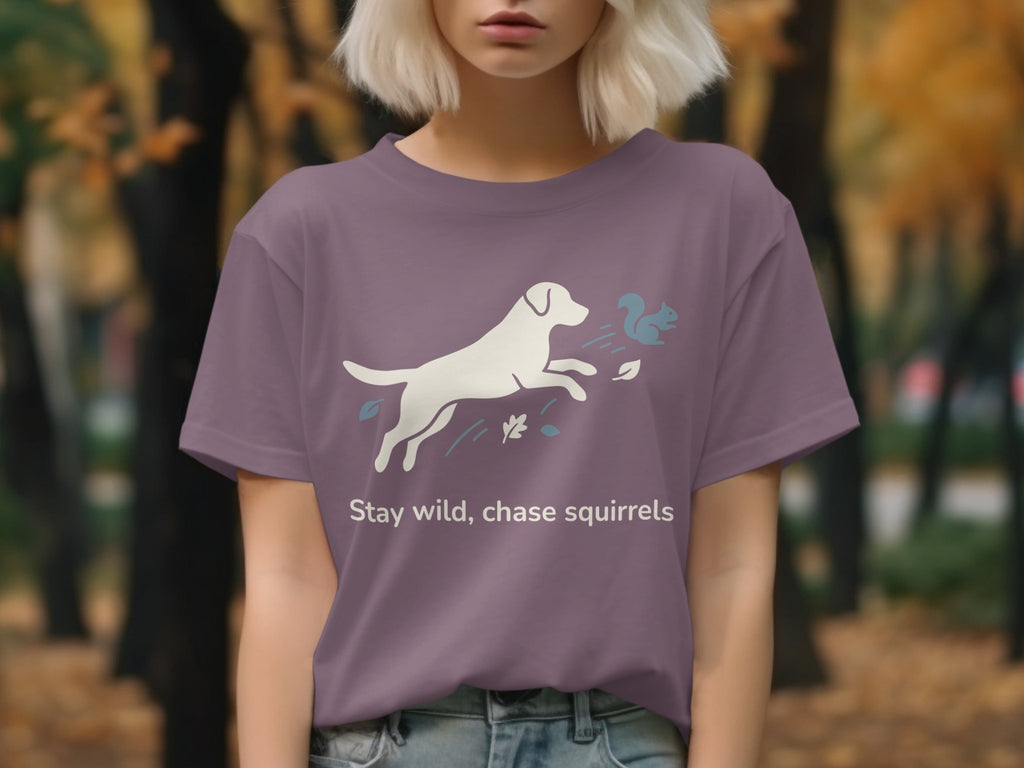 Stay wild chase squirrels playful slogan graphic tee