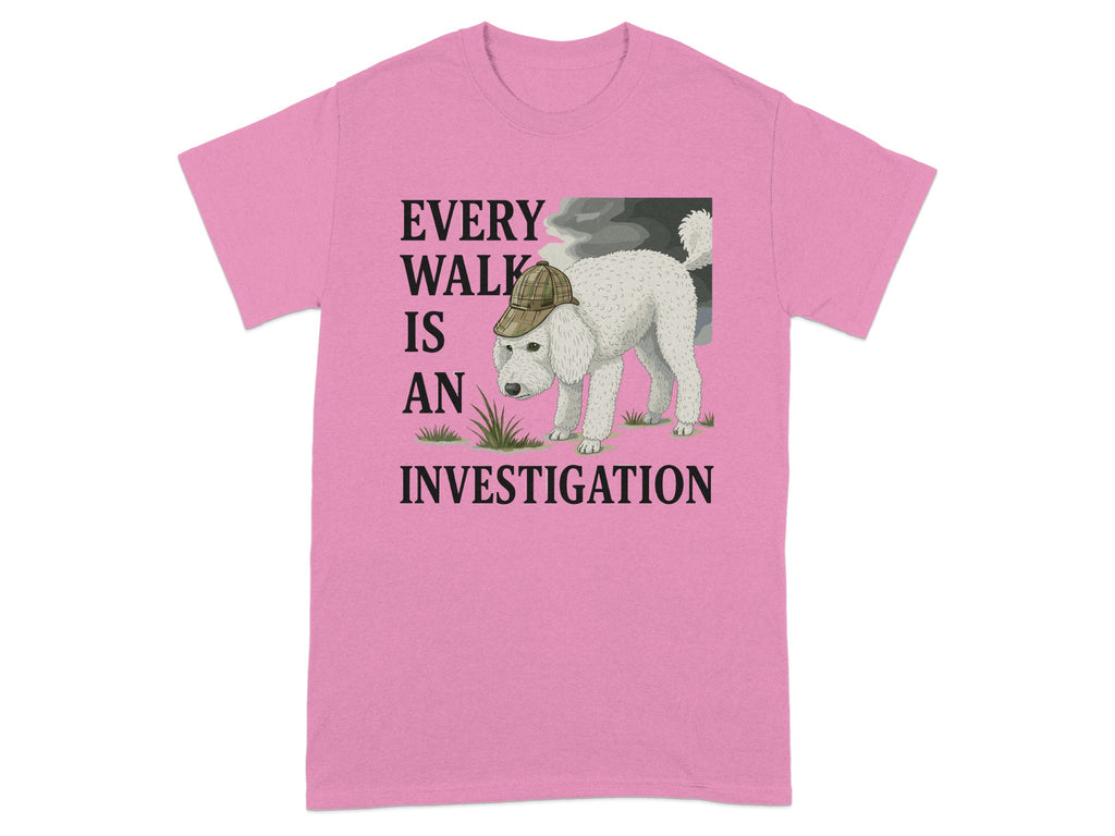 Every Walk Is An Investigation T-Shirt
