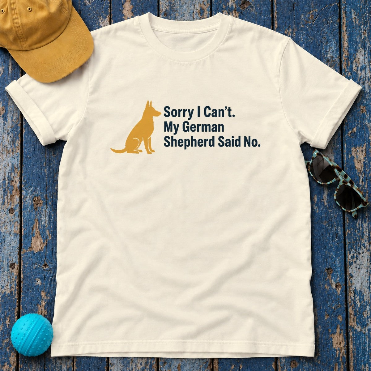 My German Shepherd Said No T-Shirt in Natural