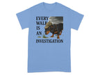 Every Walk Is an Investigation T-shirt
