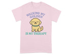 Walking My Golden Is My Therapy T-shirt