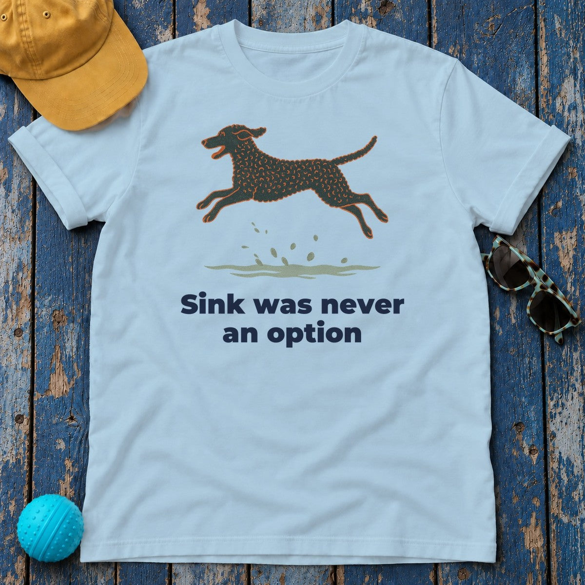Curly-Coated Retriever Sink Was Never An Option Tee in Light Blue