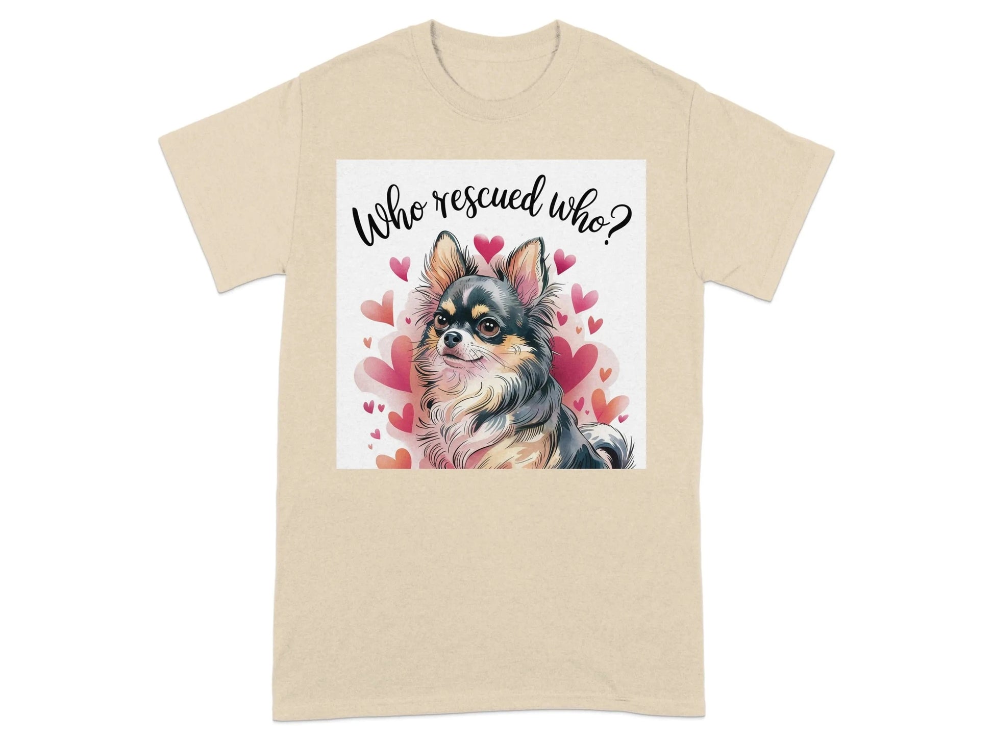 Adorable Who Rescued Who Chihuahua T-Shirts Sand T-shirt