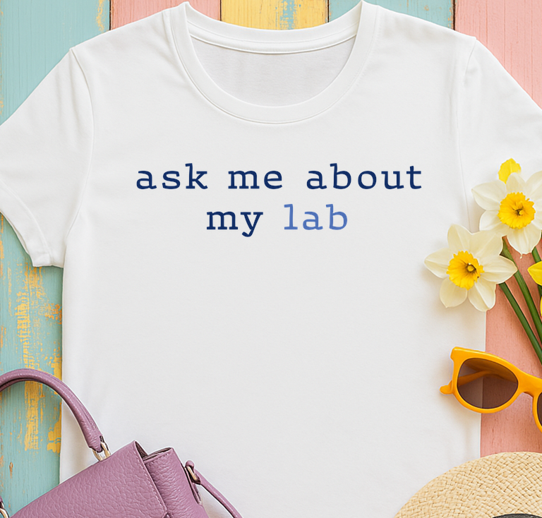 'Ask me about my lab' Text Design T-Shirt
