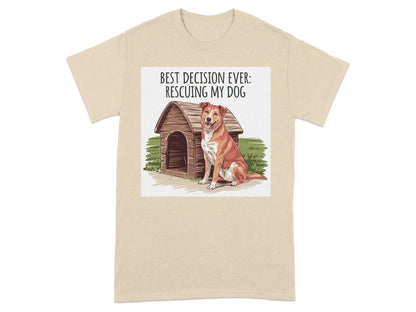 Best Decision Ever Rescuing My Dog T-Shirts Sand T-shirt