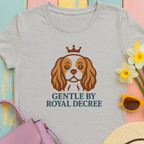 Cavalier King Charles Spaniel 'Gentle by Royal Decree' T-Shirt