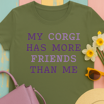 "My Corgi has more friends than me" T-shirt