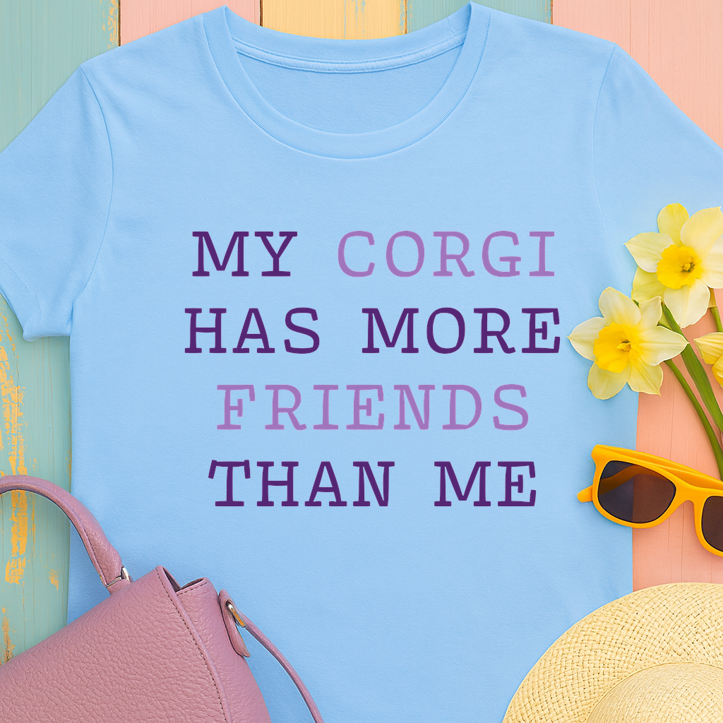 "My Corgi has more friends than me" T-shirt
