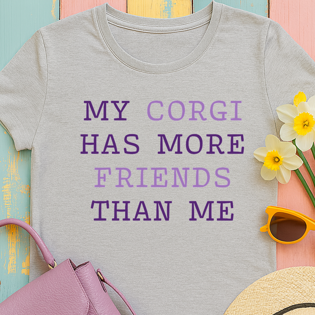 "My Corgi has more friends than me" T-shirt