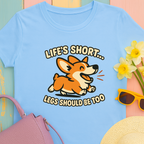 Corgi "Life's short, legs should be too" T-Shirt