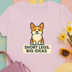Corgi "Short Legs, Big Ideas" T-shirt