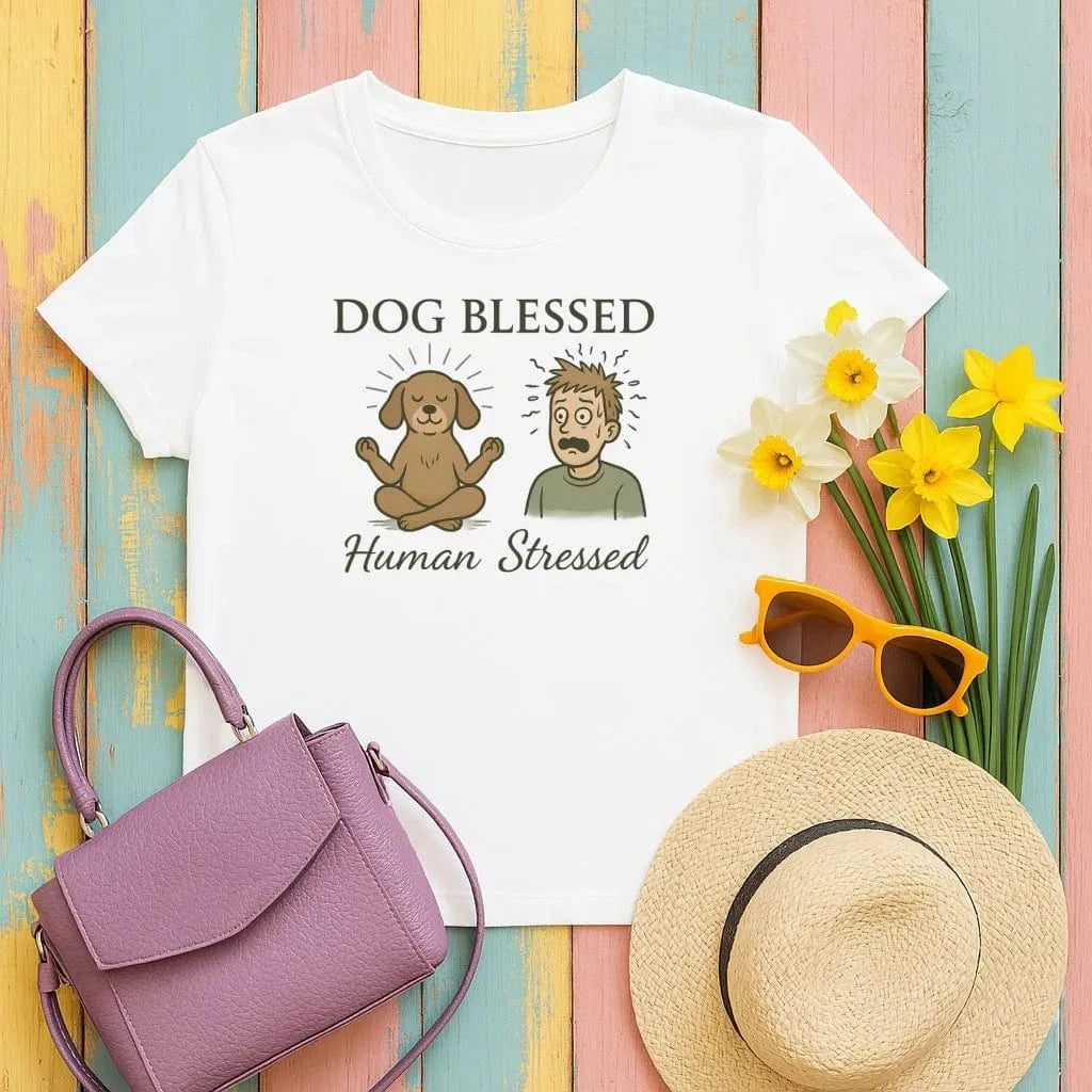 Dog Blessed Human Stressed T-Shirts White T-shirt