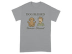 Dog Blessed Human Stressed T-Shirts T-shirt