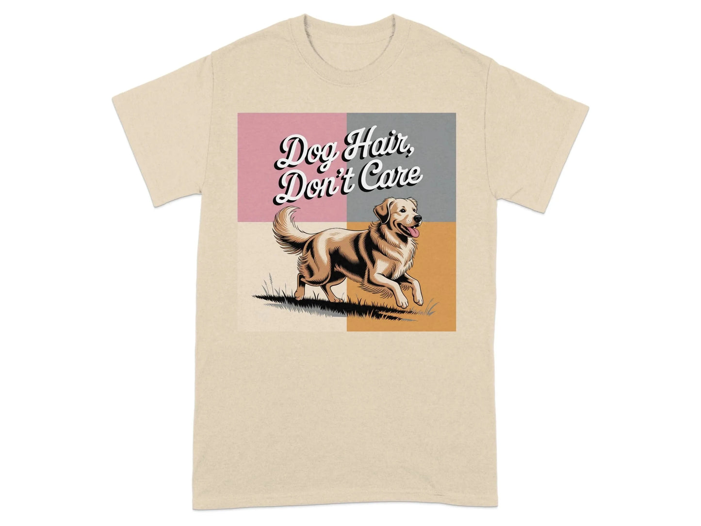 Dog Hair Don't Care Funny T-Shirts Sand T-shirt