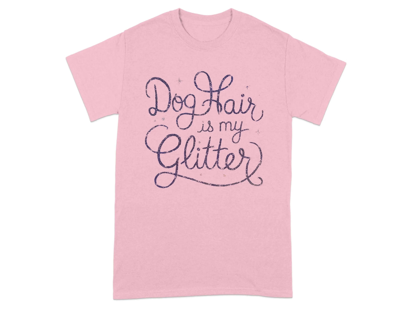 Dog Hair is my Glitter Printed Casual T-Shirts Light Pink T-shirt