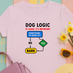 Dog Logic If I Bark Its Important Funny Flowchart T-Shirt