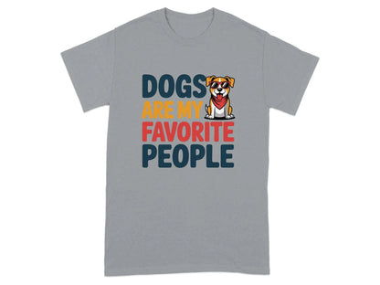 Dogs Are My Favorite People T-Shirts Gravel T-shirt