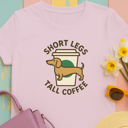 Coffee and Doxie "Short legs, tall coffee" T-shirt