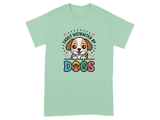 Easily Distracted by Dogs Cute T-Shirts Mint Green T-shirt