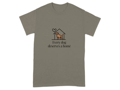 Every Dog Deserves a Home Heart Dog Lover T-Shirts T-shirt