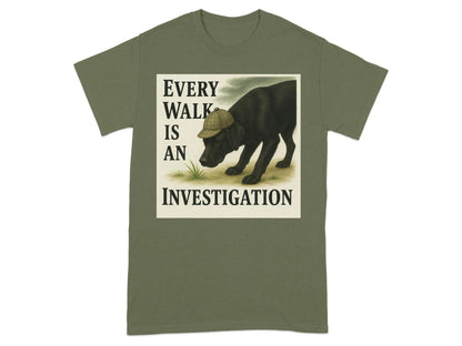 Every Walk Is An Investigation Black Lab T-Shirt T-shirt