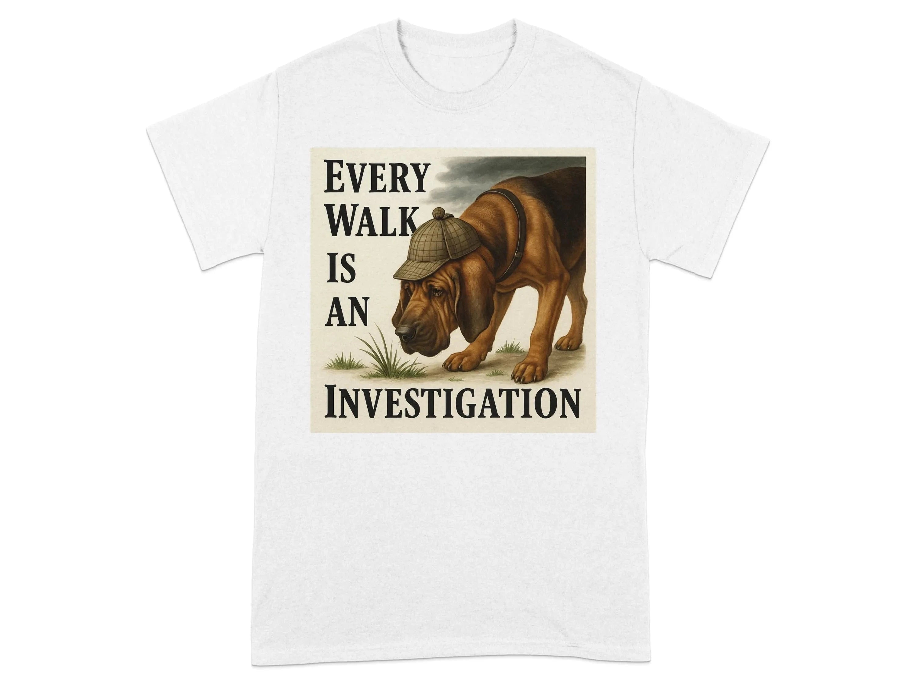 Every Walk Is An Investigation Bloodhound T-Shirt T-shirt