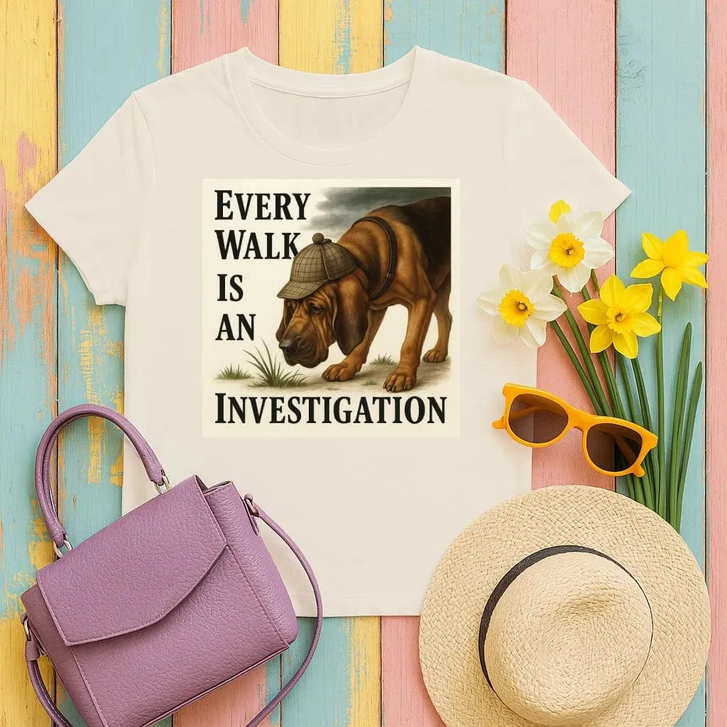 Every Walk Is An Investigation Bloodhound T-Shirt Sand T-shirt