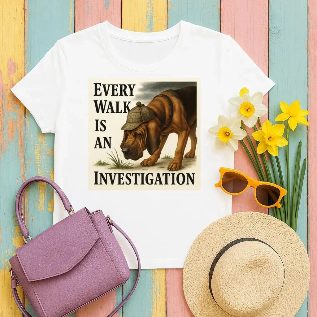 Every Walk Is An Investigation Bloodhound T-Shirt White T-shirt