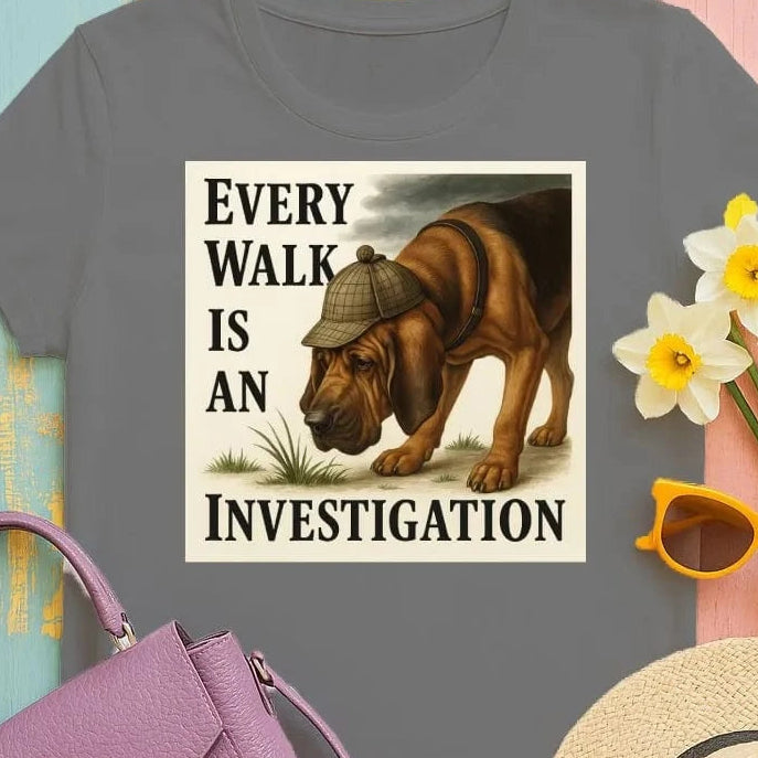 Every Walk Is An Investigation Bloodhound T-Shirt Black T-shirt
