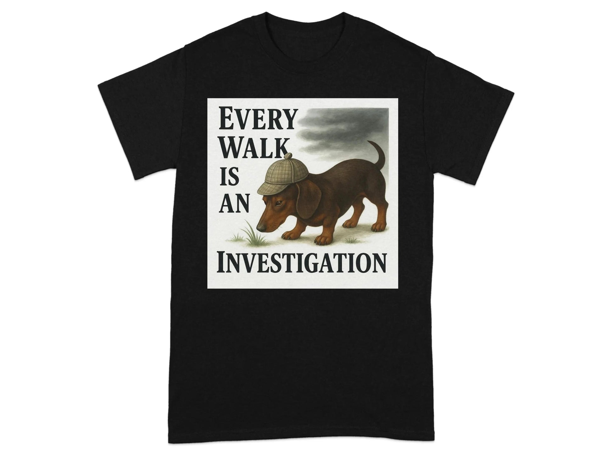 Every Walk Is An Investigation Dachshund T-Shirt T-shirt