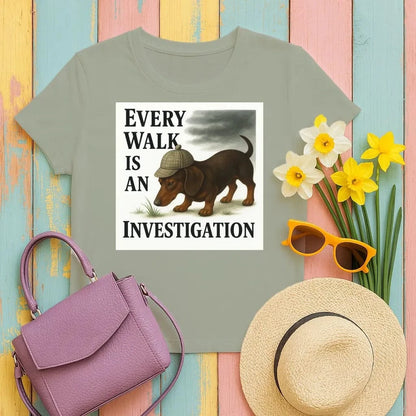 Every Walk Is An Investigation Dachshund T-Shirt Military Green T-shirt