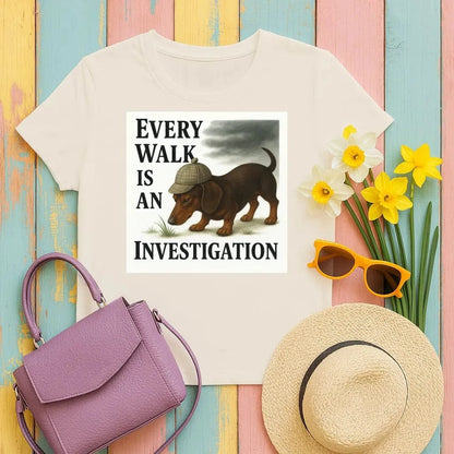 Every Walk Is An Investigation Dachshund T-Shirt Sand T-shirt