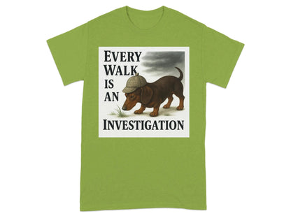 Every Walk Is An Investigation Dachshund T-Shirt T-shirt