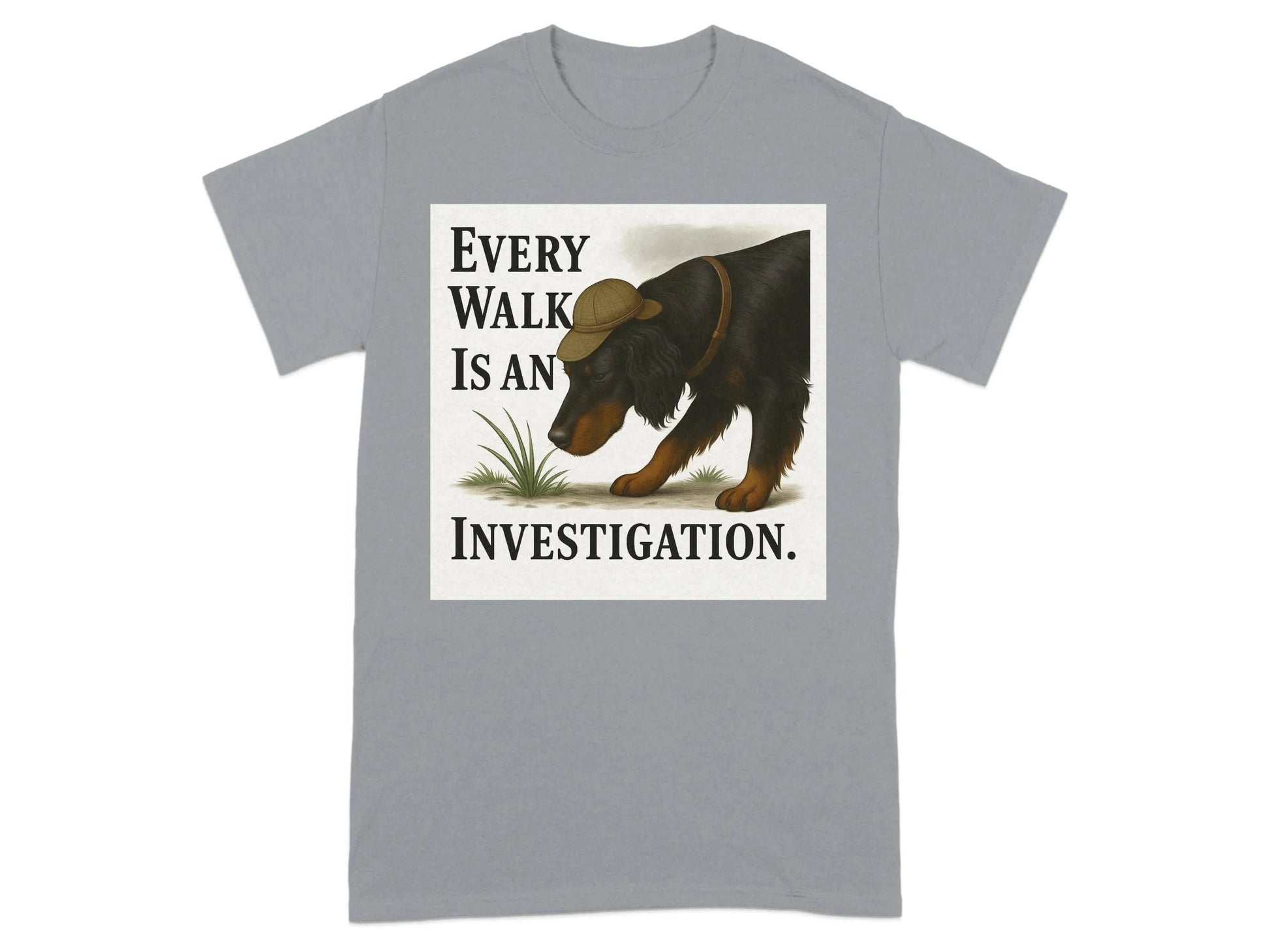 Every Walk Is An Investigation Gordon Setter T-Shirts T-shirt