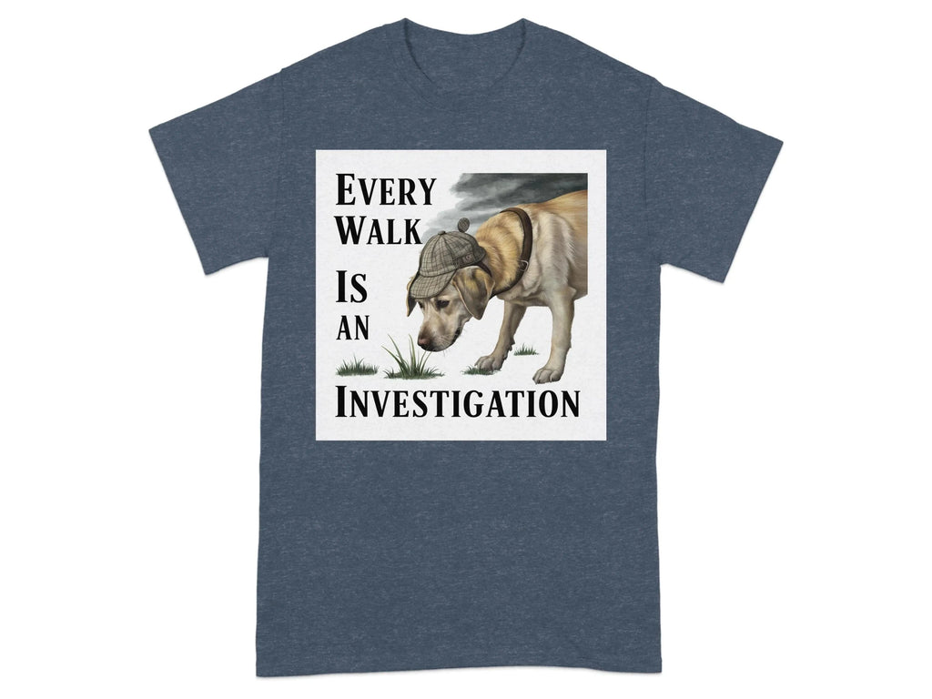 Every Walk Is An Investigation T-Shirts Heather Navy T-shirt
