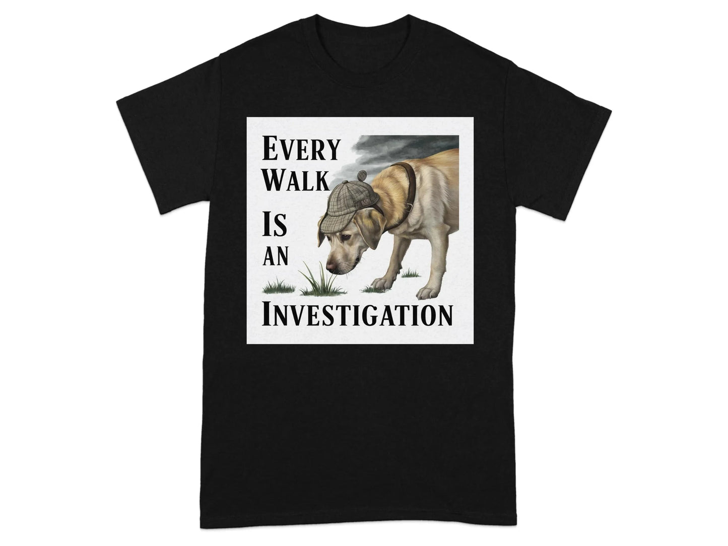 Every Walk Is An Investigation T-Shirts Black T-shirt