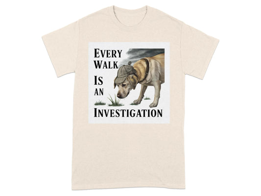 Every Walk Is an Investigation Yellow Labrador T-Shirts Natural T-shirt
