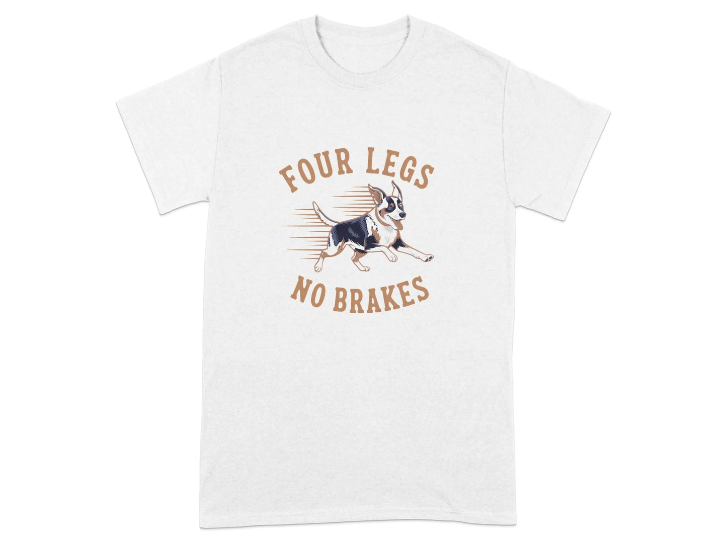 Four Legs No Brakes Dog Lover T-Shirts White T-shirt