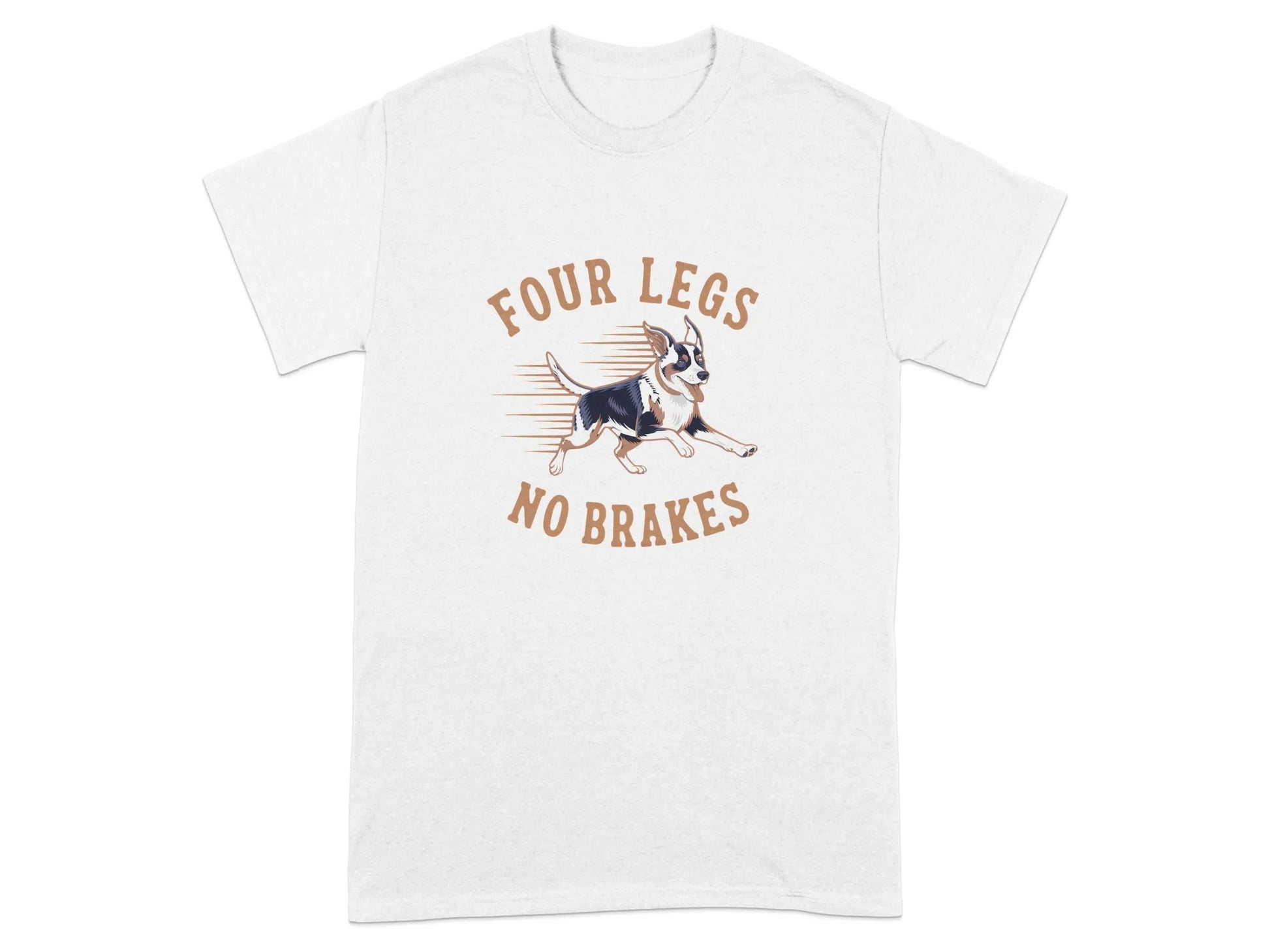 Four Legs No Brakes Dog Lover T-Shirts White T-shirt