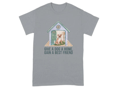 Give a Dog a Home Gain a Best Friend T-Shirts Gravel T-shirt