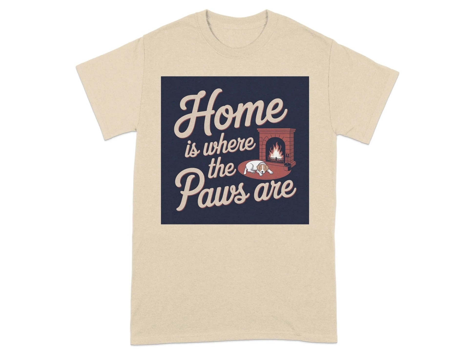 Home is Where the Paws Are T-Shirts Sand T-shirt