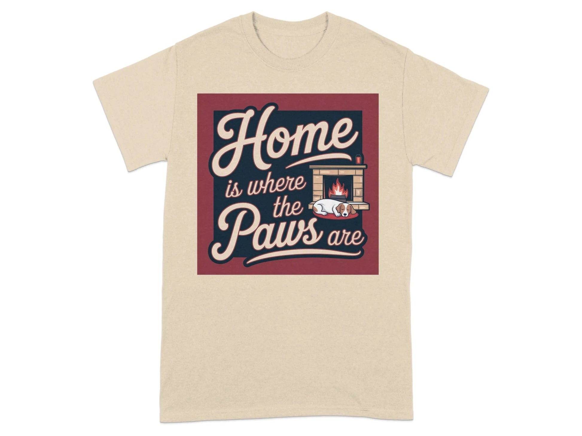 Home is Where the Paws Are T-Shirts Sand T-shirt