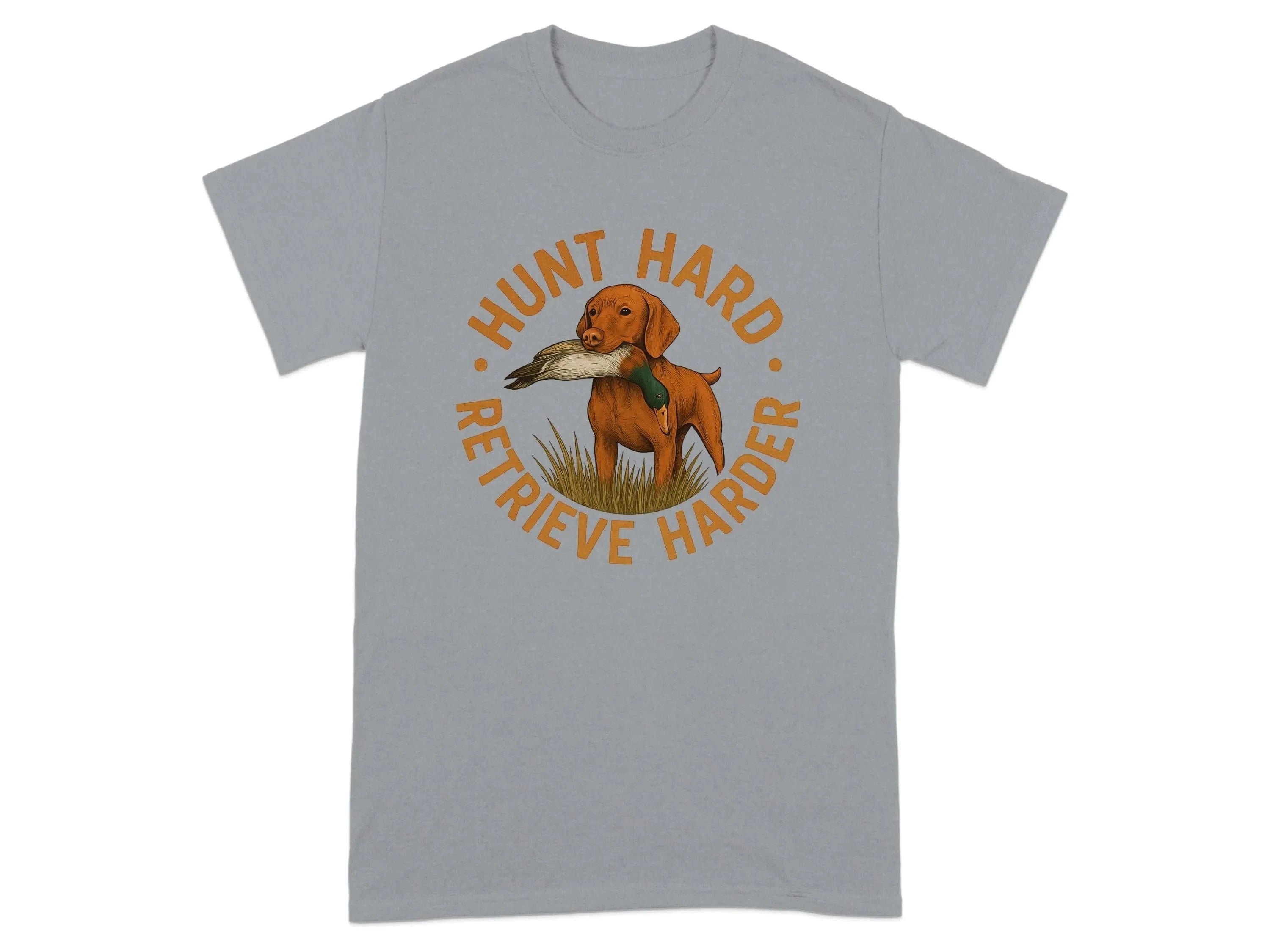 Hunt Hard Retrieve Harder Animal Dog Lovers T-Shirts T-shirt