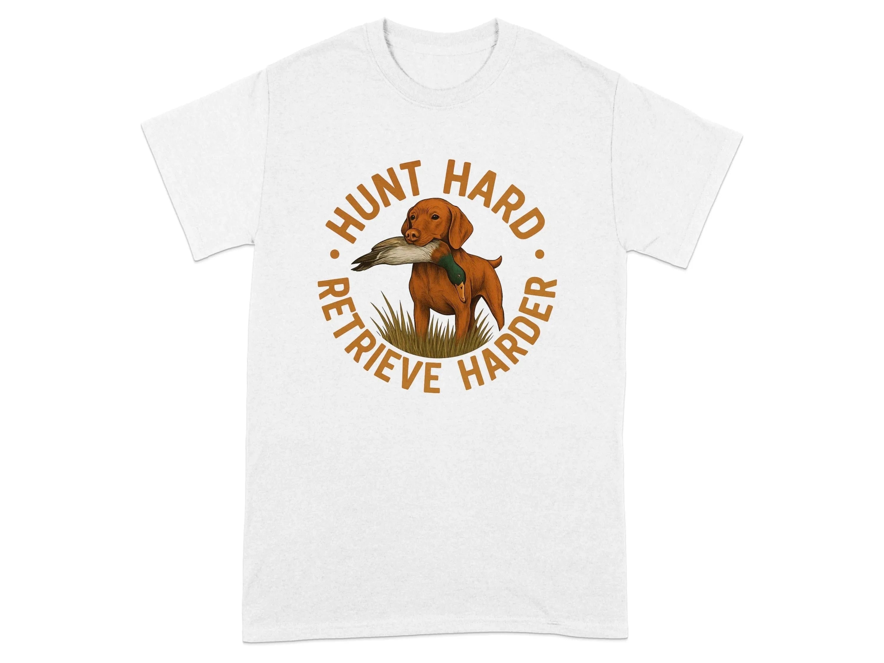 Hunt Hard Retrieve Harder Animal Dog Lovers T-Shirts T-shirt