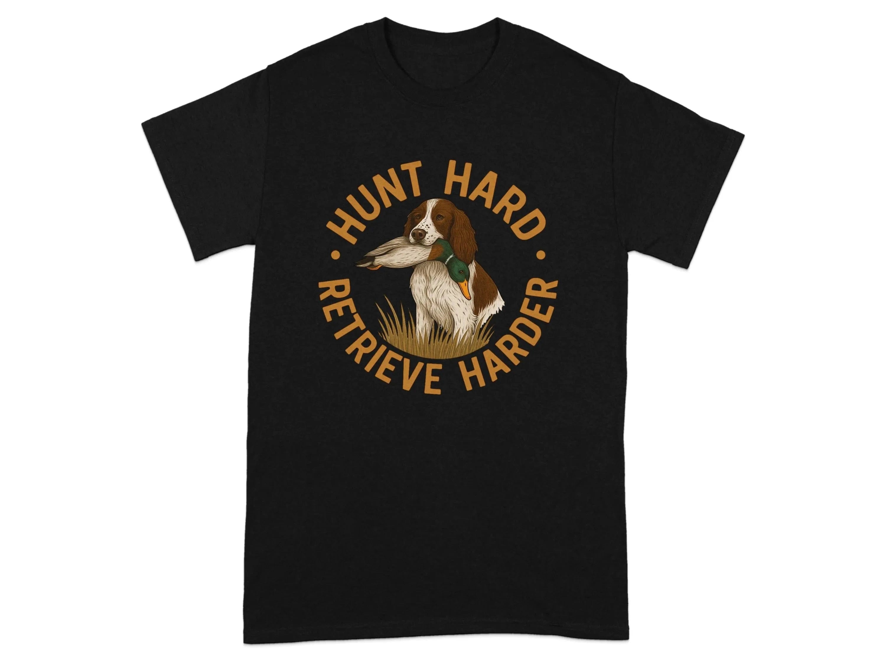 Hunt Hard Retrieve Harder Dog Duck Design T-Shirts T-shirt
