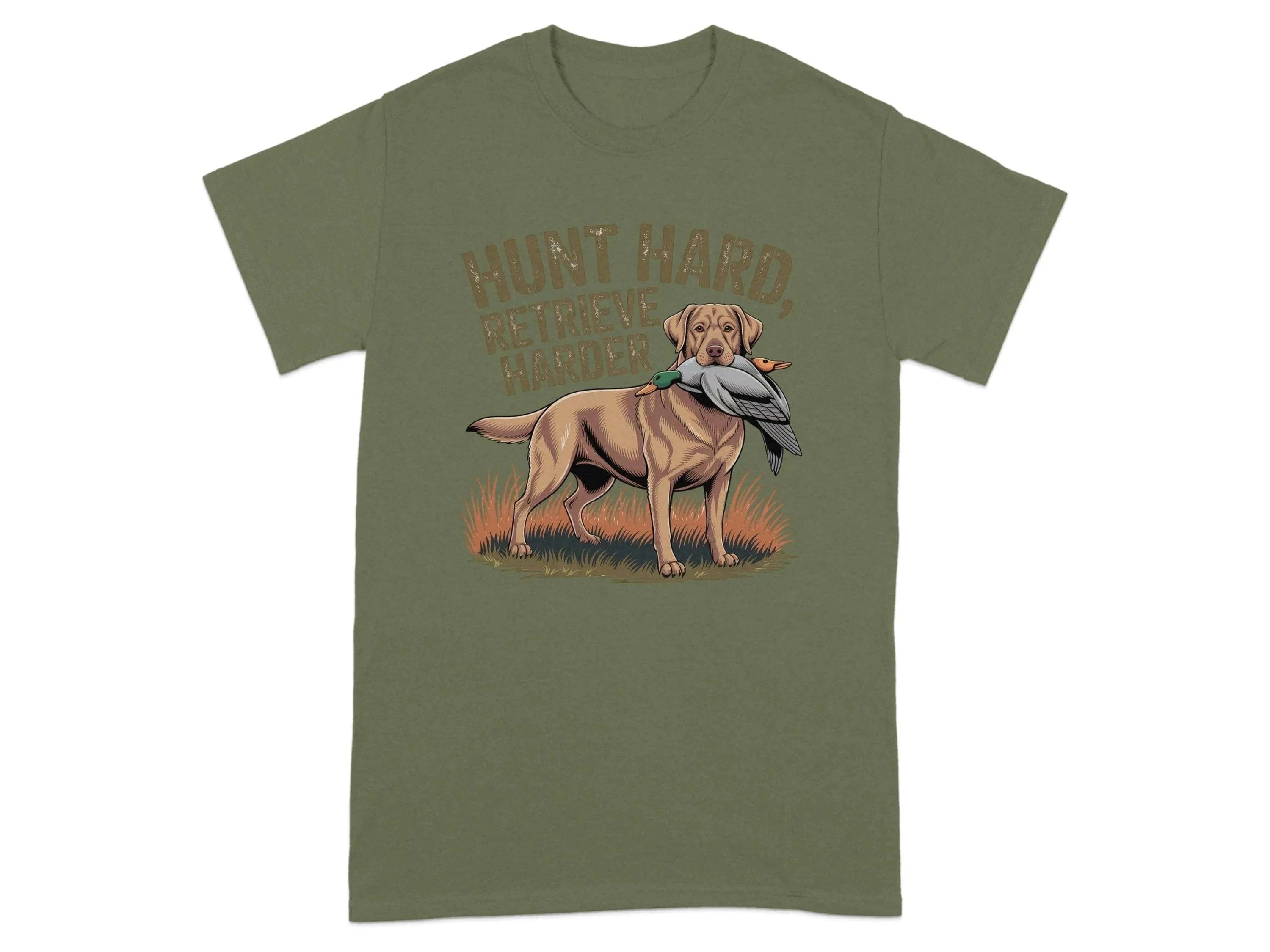 Hunt Hard Retrieve Harder Dog T-Shirts Military Green T-shirt