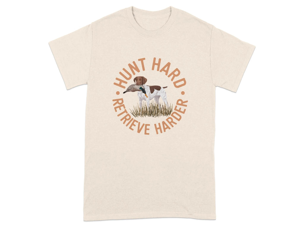Hunt Hard Retrieve Harder GSP T-Shirts Natural T-shirt