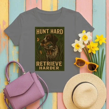 Hunt Hard Retrieve Harder German Shorthaired Pointer T-Shirts Black T-shirt